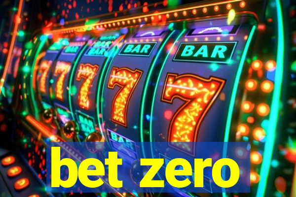 bet zero